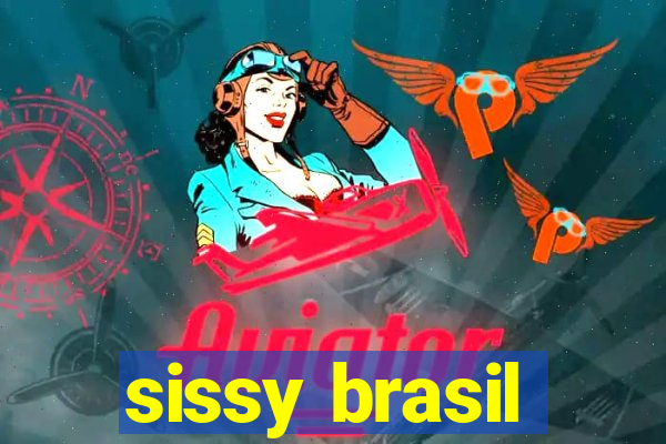 sissy brasil