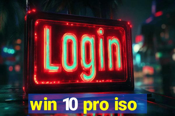 win 10 pro iso