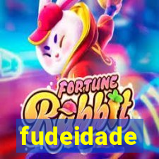 fudeidade