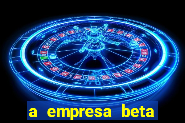 a empresa beta finalizou dezembro com 20 unidades