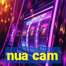 nua cam