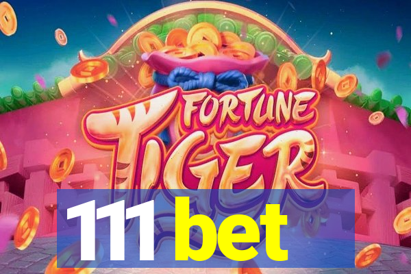 111 bet