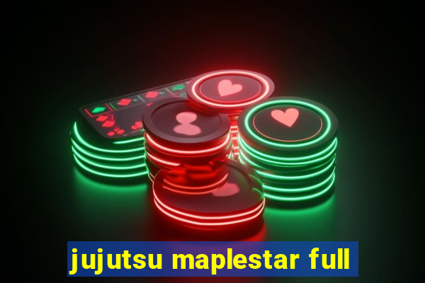 jujutsu maplestar full