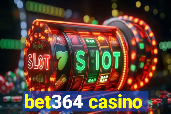 bet364 casino