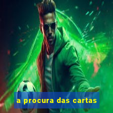 a procura das cartas