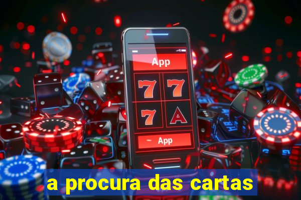 a procura das cartas