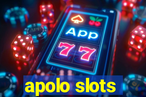 apolo slots