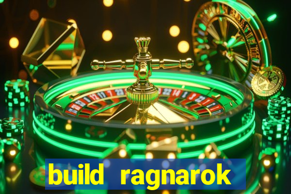 build ragnarok history reborn rag