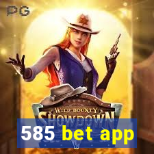 585 bet app