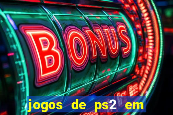 jogos de ps2 em formato iso