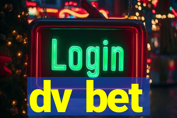 dv bet