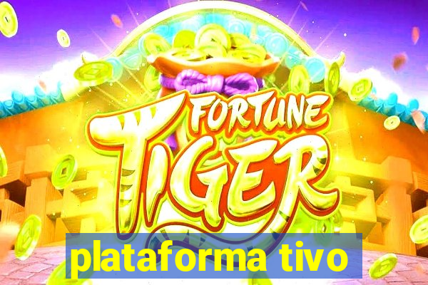 plataforma tivo