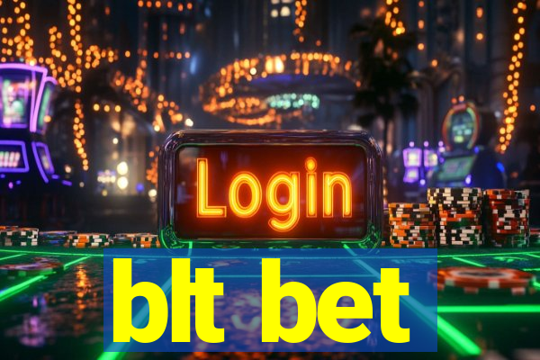 blt bet