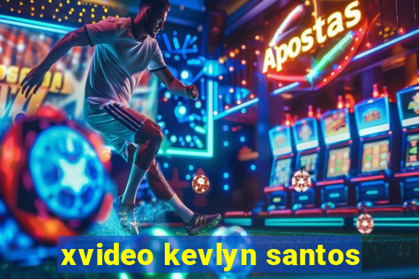 xvideo kevlyn santos