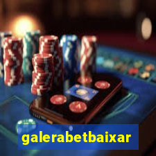 galerabetbaixar