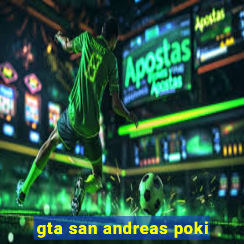 gta san andreas poki