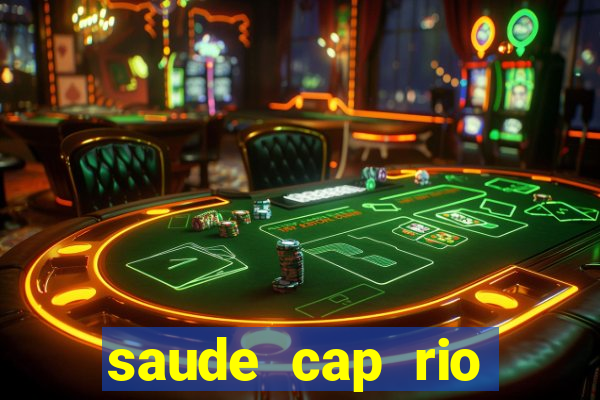 saude cap rio preto resultado