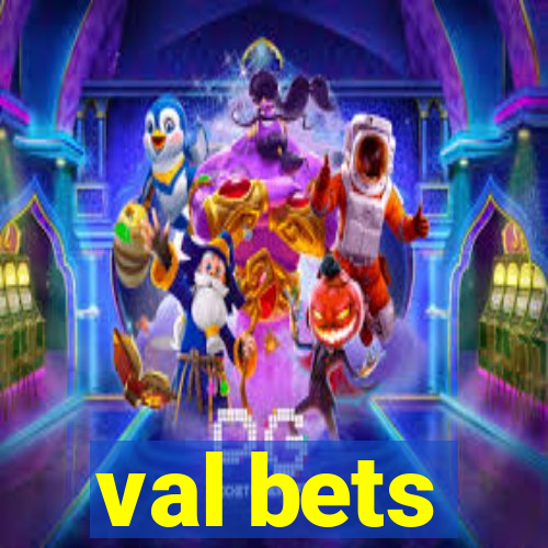 val bets