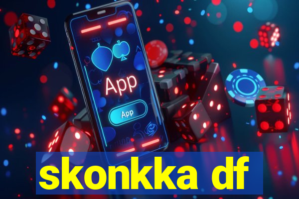 skonkka df