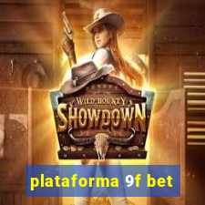 plataforma 9f bet