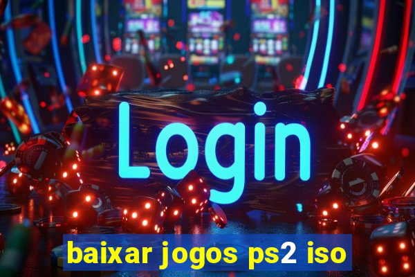 baixar jogos ps2 iso