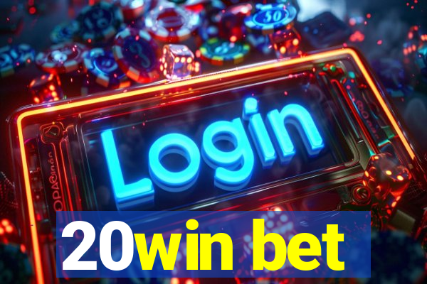 20win bet