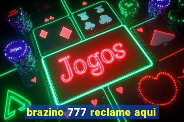 brazino 777 reclame aqui