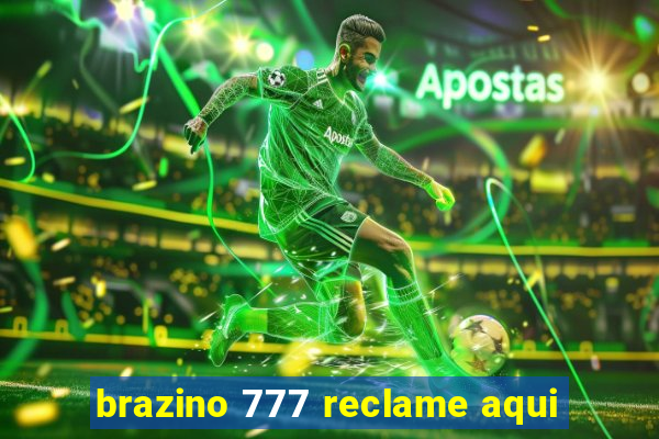 brazino 777 reclame aqui