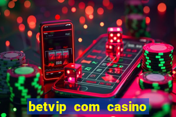 betvip com casino pgsoft fortune tiger