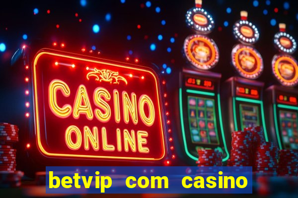 betvip com casino pgsoft fortune tiger