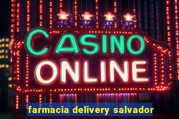 farmacia delivery salvador