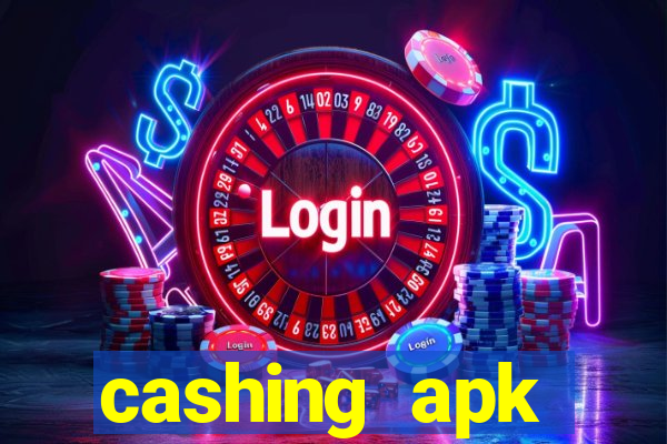 cashing apk dinheiro infinito