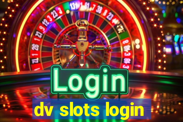 dv slots login