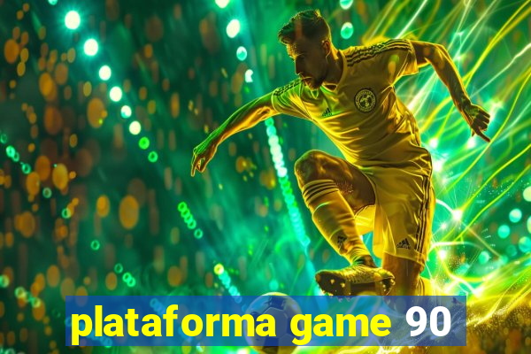 plataforma game 90