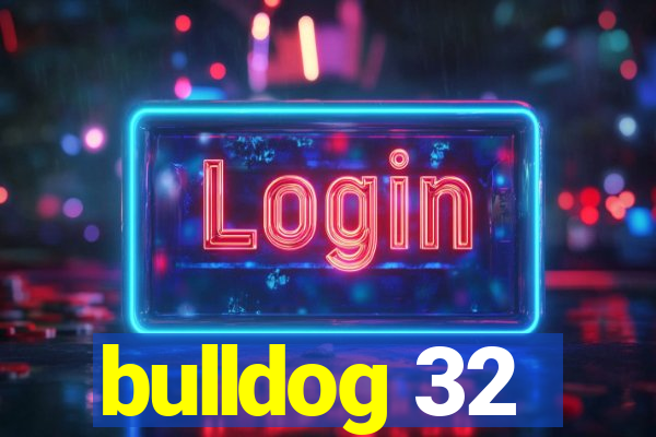 bulldog 32