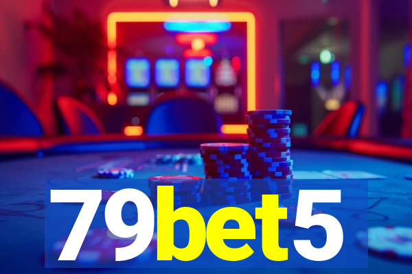 79bet5