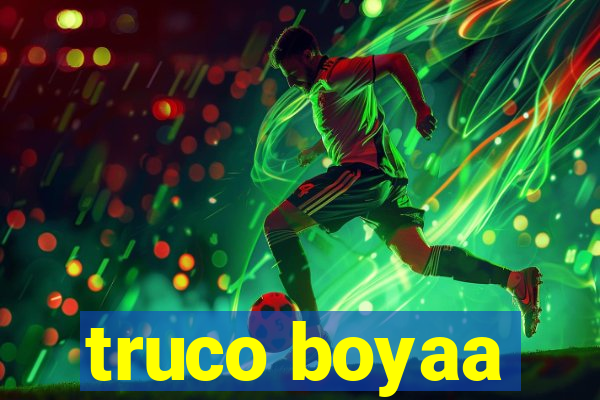 truco boyaa