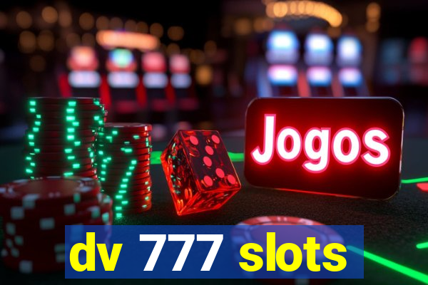 dv 777 slots