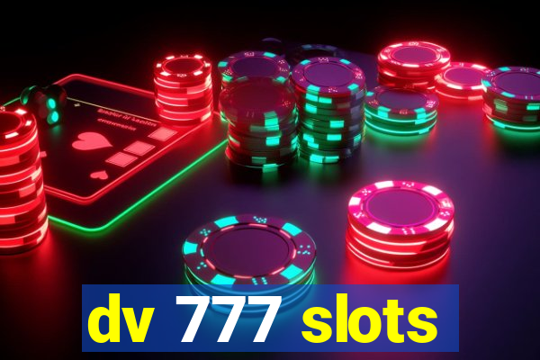 dv 777 slots