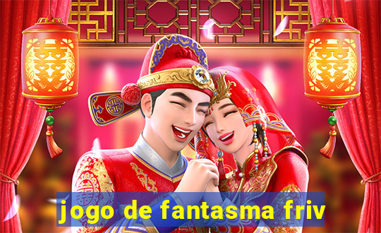 jogo de fantasma friv