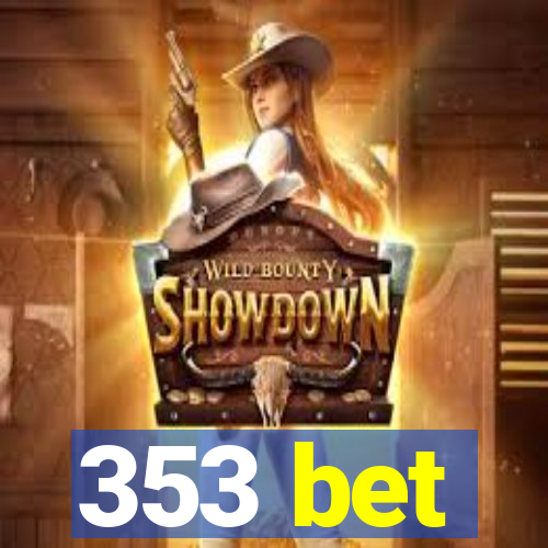 353 bet