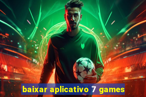 baixar aplicativo 7 games