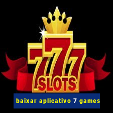 baixar aplicativo 7 games