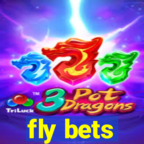 fly bets