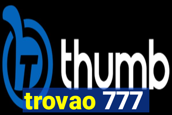 trovao 777