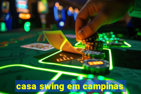 casa swing em campinas