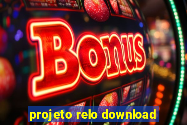 projeto relo download