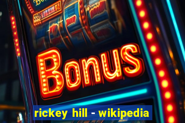 rickey hill - wikipedia