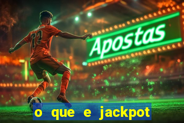 o que e jackpot no jogo do tigre