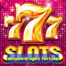 demon dragon fortune